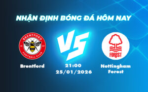 brentford nottingham forest 25 01 ngoai hang anh
